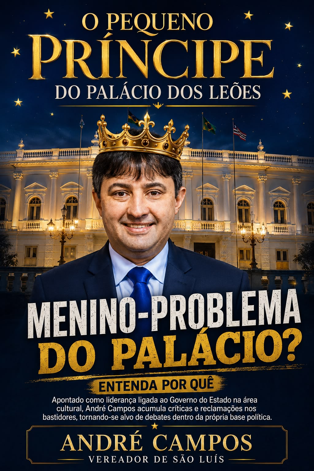 André Campos: o “Pequeno Príncipe” das confusões políticas?